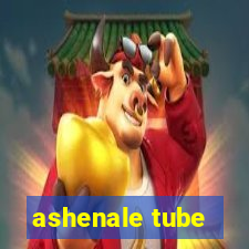 ashenale tube